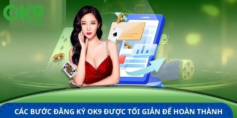 Đăng ký OK9 2 cac-buoc-dang-ky-ok9-duoc-toi-gian-de-hoan-thanh-nhanh-chong