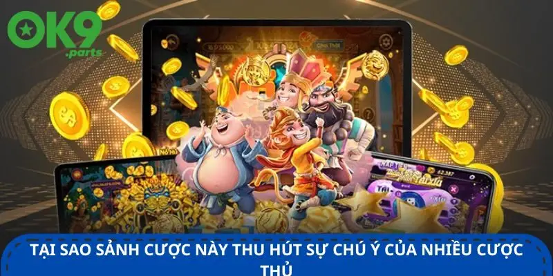 Nổ hũ OK9 2 tai-sao-sanh-cuoc-nay-thu-hut-su-chu-y-cua-nhieu-cuoc-thu